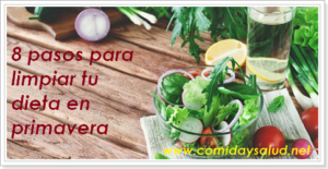 8 pasos para limpiar tu dieta en primavera